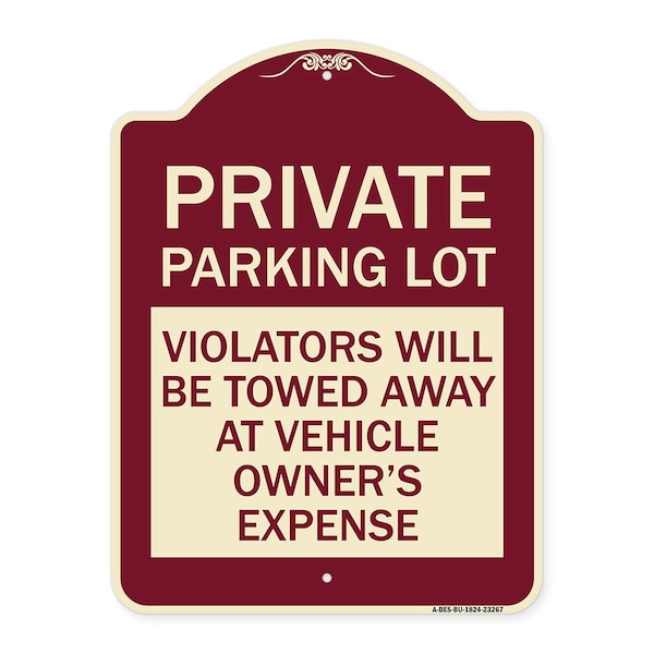Signmission Private Parking Lot Violators Towed Away Vehicle Owners Expense Alum, 18" L, 24" H, BU-1824-23267 A-DES-BU-1824-23267 - main